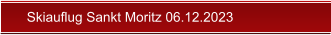 Skiauflug Sankt Moritz 06.12.2023